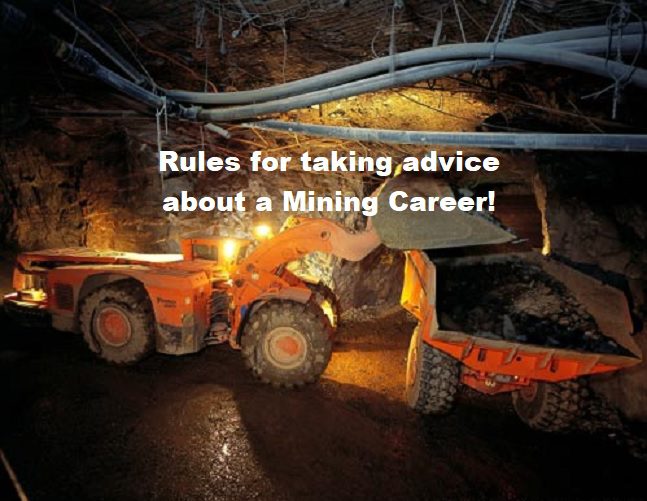 Rules for taking advice about a mining career
