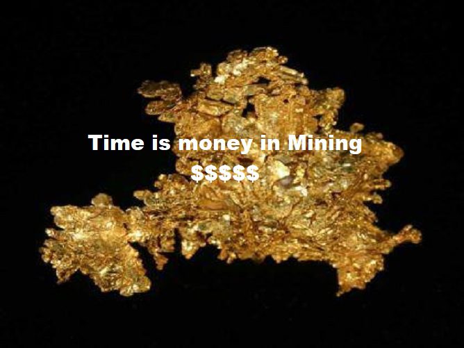 Time is money in Mining