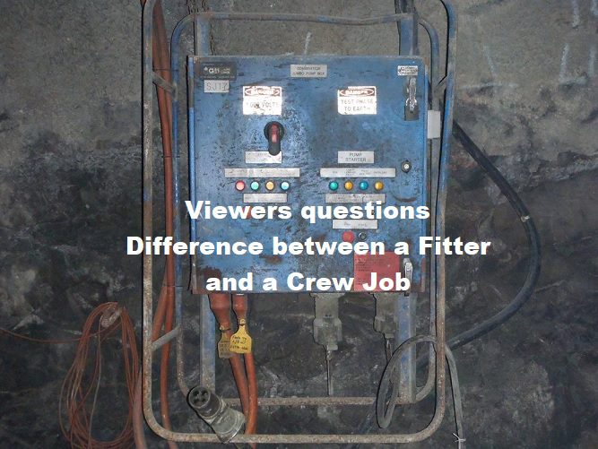 Viewers questions Difference between a fitter and a crew job