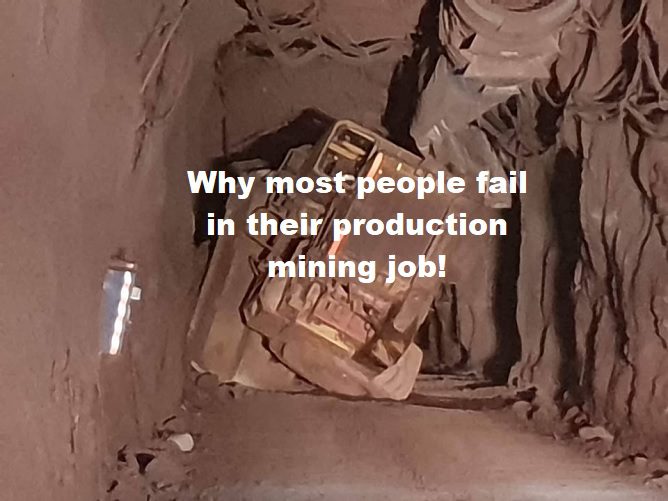 Why most people fail in their production mining job