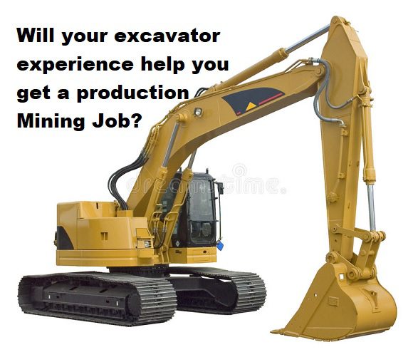 Will your excavator experience help you get a production Mining Job?