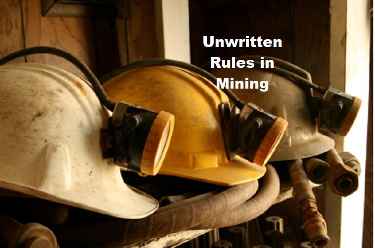 Unwritten rules 6 months in your first Mining Job