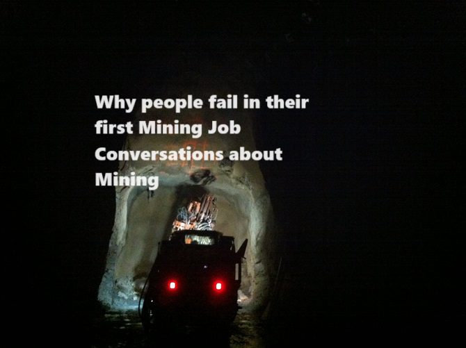 Why people fail in their first Mining Job? Conversations about Mining