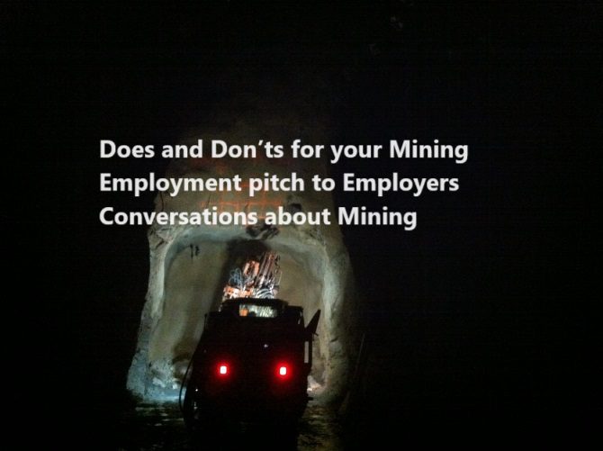 Does and Don’ts for your Mining Employment Pitch to Employers Conversations about Mining