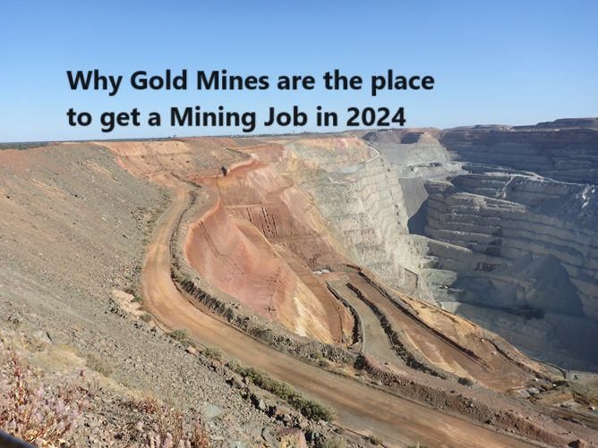 Why Gold Mines are the place to get a Mining Job in 2024